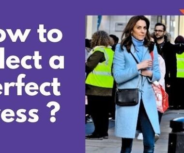 How to select a perfect dress?