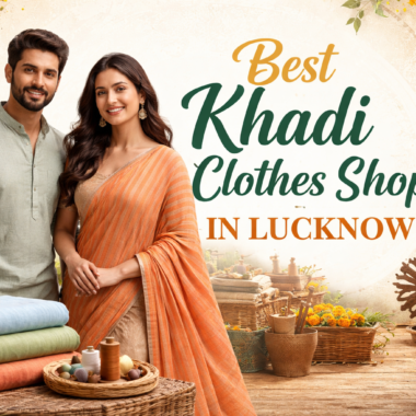 Best Khadi Clothes Shop in Lucknow