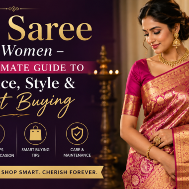 Silk Saree for Women – The Ultimate Guide to Elegance, Style & Smart Buying