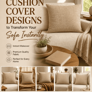 Buy Top 5 Cushion Cover Designs to Transform Your Sofa Instantly